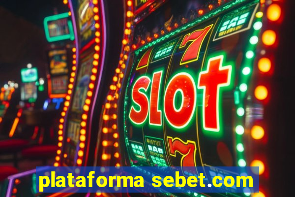 plataforma sebet.com